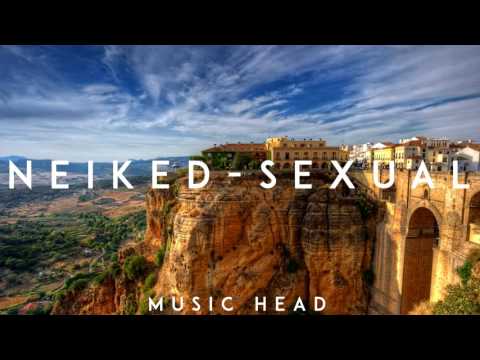 Neiked - Sexual ( A MusicHead Remix )