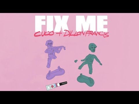 Cuco & Dillon Francis - Fix Me (Official Lyric Video)