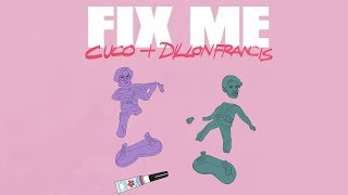 Cuco &amp; Dillon Francis - Fix Me (Official Lyric Video)