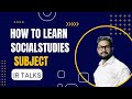 How to Learn Social Studies Subject | JR Talks |