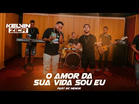 Kelvin Zica e Mc Menor - O amor da sua vida sou eu (EP)