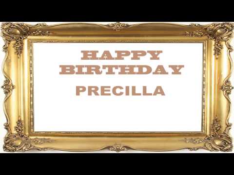 Precilla   Birthday Postcards & Postales - Happy Birthday