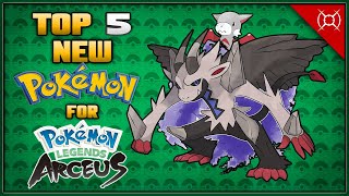 Top 5 New Pokémon for Pokémon Legends: Arceus