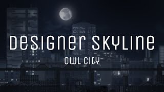 Owl City - Designer Skyline (Lyrics)