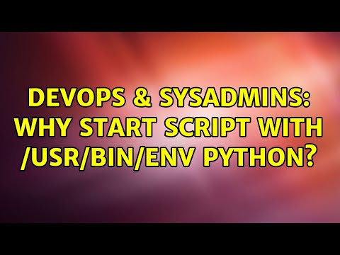 Devops Sysadmins Why Start Script With Usrbinenv Python