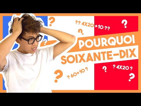 Pourquoi soixante-dix, quatre-vingt et quatre-vingt-dix ?