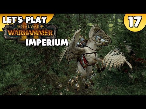 Provinzen des Imperiums Let's Play 👑 #017 Total War: WARHAMMER II - For the Emperor [Deutsch]