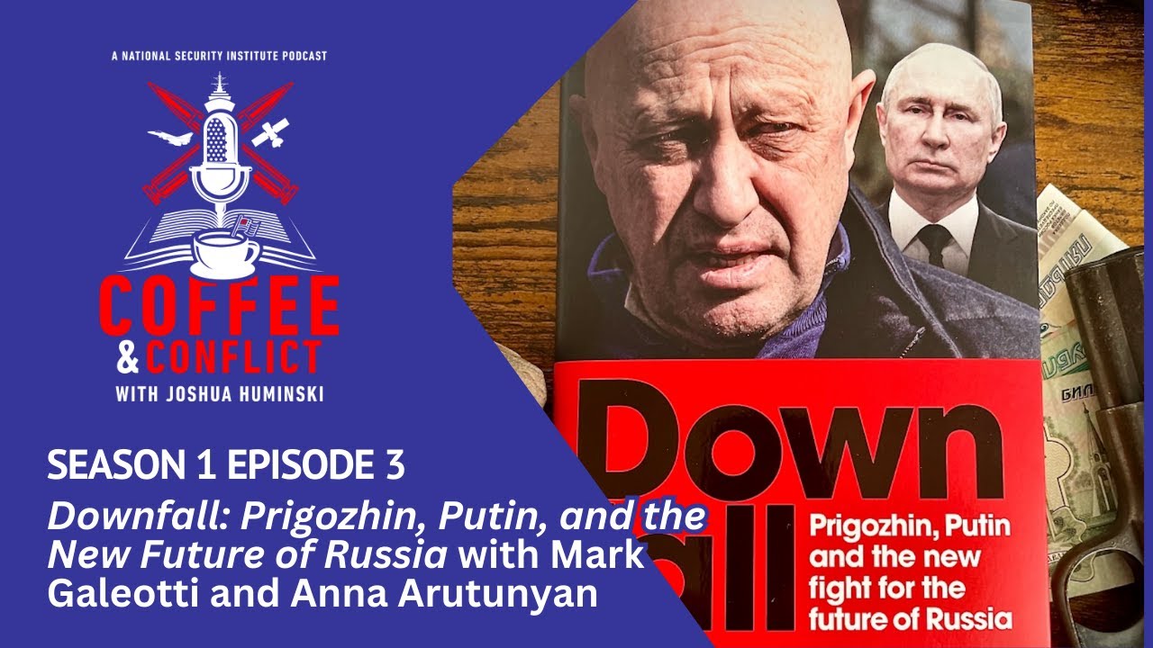 Episode 3: Downfall: Prigozhin, Putin, & the New Future of Russia w ...