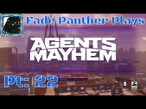 Agents of MAYHEM Played by Fade Pt 22 #Taking an Outpost#