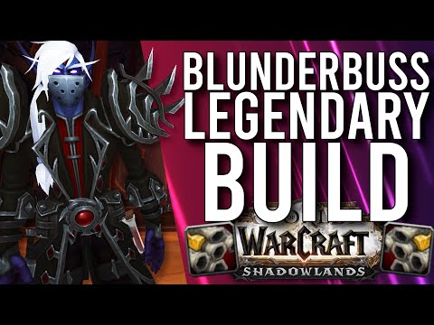 Concealed Blunderbuss Legendary Build! Outlaw Rogue PvP Build In Shadowlands -  WoW: Shadowlands 9.0