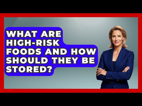 What Are High-risk Foods And How Should They Be Stored? - Food Safety Kitchen