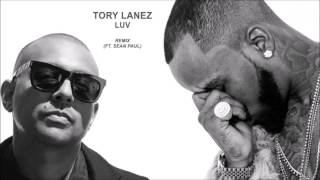 Luv Remix Tory Lanez (Feat Sean Paul) 2016