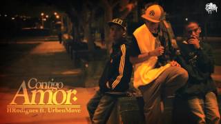 UrbenMove - Contigo Amor (con HRodriguez) [Remake 2012 ] #ODRECORDS