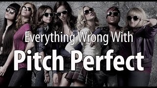 Everything Wrong With Pitch Perfect In 15 Minutes 
