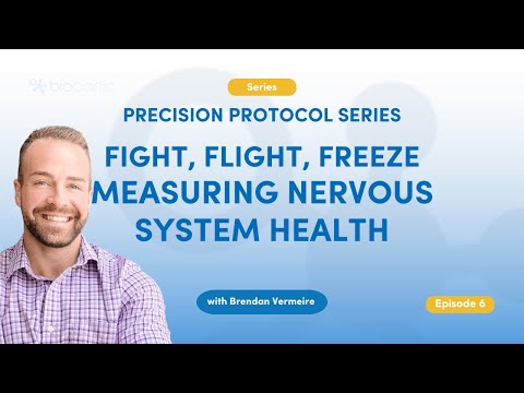 Precision Protocol Series: Fight, Flight, Freeze - Measuring Nervous System Health | Biocanic Ep. 6