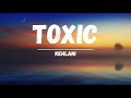 Kehlani TOXIC Quarantine Style Lyrics Kehlani TOXIC Quarantine Style Lyrics