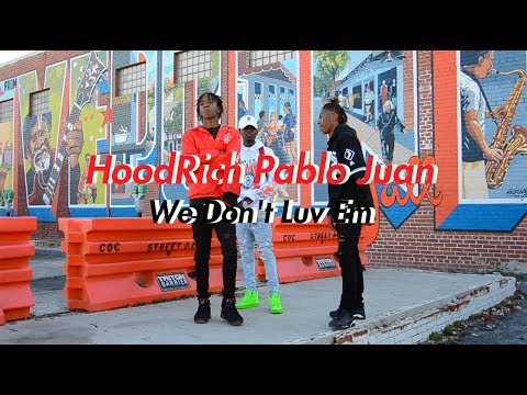 Hoodrich Pablo Juan - We Don't Luv Em (Official NRG Video)
