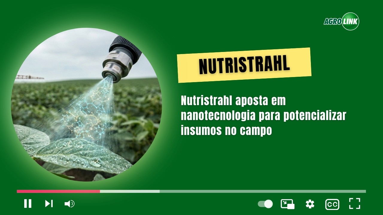 Nutristrahl aposta em nanotecnologia para potencializar insumos no campo