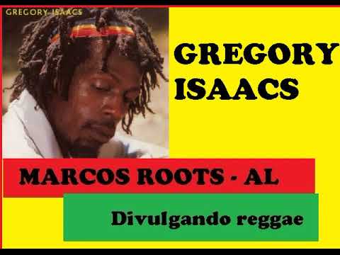 DIVULGANDO: GREGORY ISAACS - I am strugling / MARCOS ROOTS - AL
