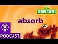 Sesame Street Absorb Word On The Street Podcast