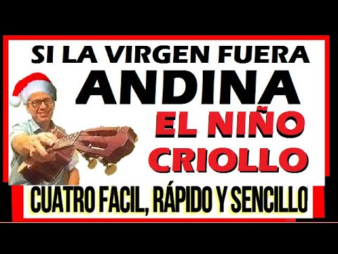 Aguinaldo: THE CREOLE CHILD (If the Virgin Were Andean) EASY, FAST AND SIMPLE