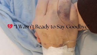 I Wasn,t ready to say goodbye