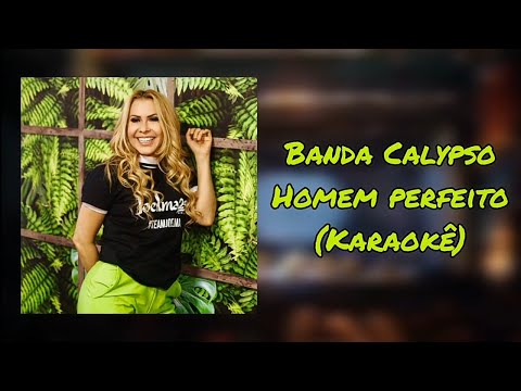 Homem Perfeito - Banda Calypso