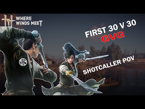 WHERE WINDS MEET: SHOTCALLER POV FIRST 30 V 30 GVG ABADDON VS AHJIN CANGLANG SERVER
