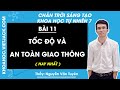 Khoa học tự nhiên Lớp 7 Bài 11: Tốc độ và an toàn giao thông - Trang 62, 64 - Chân trời sáng tạo