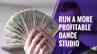 4 Simple Strategies To Run A More Profitable Dance Studio