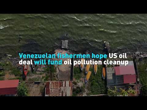 Venezuelan fishermen hope US oil deal will fund oil pollution cleanup