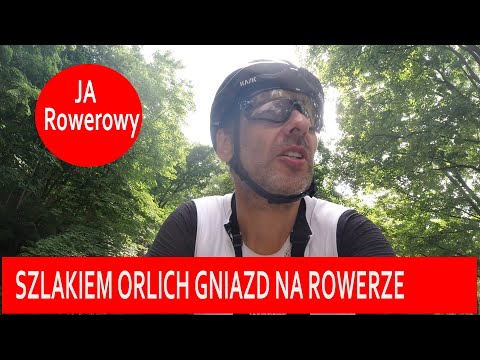 TRASA NA ROWER SZOSOWY TREKKINGOWY GRAVEL ❌ WYŻYNA KRAKOWSKO-CZĘSTOCHOWSKA  ❌ SZLAK ORLICH GNIAZD