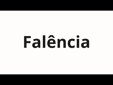 How to pronounce Falência