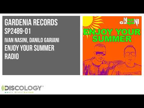 Ivan Nasini, Danilo Gariani - Enjoy Your Summer [ Radio ] SP2489
