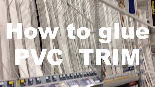 How to Glue PVC Boards Trim & Moulding