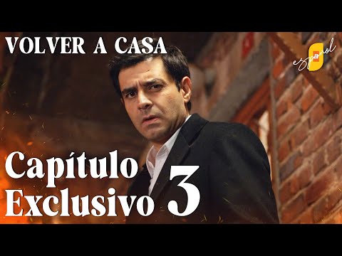 Volver a Casa | Eve Dönüş – Capítulo Exclusivo 3 | Doblado al Español
