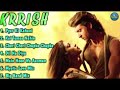 Krrish Movie All Songs Audio Jukebox Hrithik Roshan Priyanka Chopra