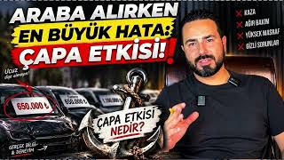 ARABA ALIRKEN EN ÇOK YAPILAN HATA ‼️ ÇAPA ETKİSİ NEDİR❓