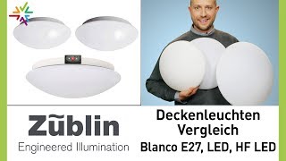 Deckenleuchten Vergleich: Züblin Blanco E27, Blanco LED, Blanco LED mit HF-Sensor