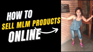How to Sell Network Marketing Products Online