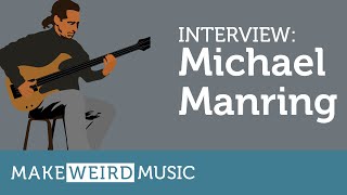 Interview: Michael Manring - Make Weird Music