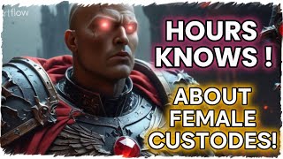 So, Horus just found out about Female Custodes!
