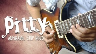 ADMIRÁVEL CHIP NOVO - Pitty • Guitar Cover