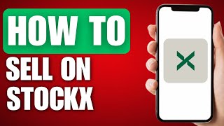 How to Sell on StockX - Full Guide