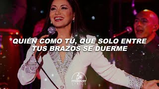 Ana Gabriel - Quién Como Tú | Letra