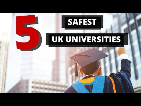 Top 5 Safest Universities In the UK