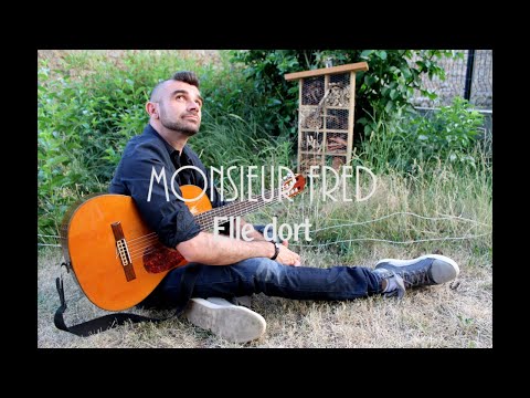MONSIEUR FRED - Elle dort (chanson futile et 