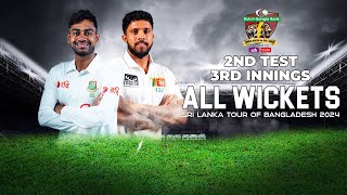 All Wickets | Bangladesh vs Sri Lanka | 2nd Test | 3rd Innings