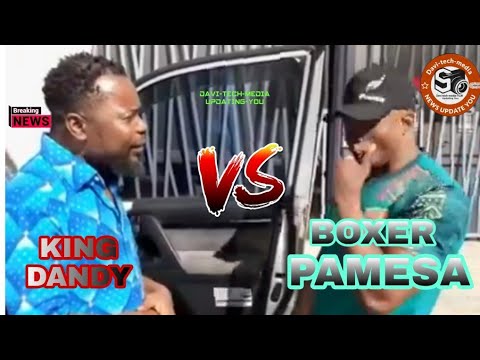 King Dandy Crazy Meets Boxer Pamesa/ Check The Excitement #Latest #News #Update @Davi-tech-media