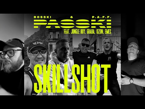 PASSKI (Bosski & P.A.F.F.) - SKILLSHOT ft. Jungle Boy, Graba, Ozon, Emes (Video) [KRAK ULTRA]